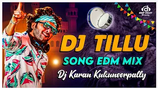 Dj #tillu dj song #edm style new mix by dj #karna kukunoorpally