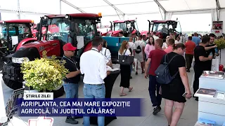 CANAL SUD / AGRIPLANTA, CEA MAI MARE EXPOZIȚIE AGRICOLĂ, ÎN JUDEȚUL CĂLĂRAȘI