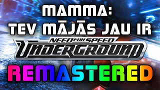 Mammu, es gribu NFS Underground Remastered