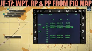 JF-17 Thunder: Creating Nav/Tactical Points Via F10 Map Tutorial | DCS WORLD