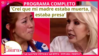 ‘Creí que mi madre estaba muerta, estaba presa’ | Que pase Laura | Programa 8 de febrero