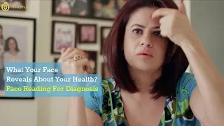 What Your Face Reveals About Your Health? | Face Reading for Diagnosis