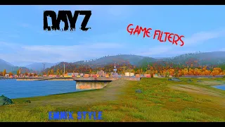 DayZ Game Filter | EmNix Style | Beter looking Game, EZ to see Players | Nvidia / ReShade