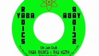 Yaba Radics v Ras Keith : : Oh Jah Rastafari DuB