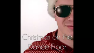 NEW MUSIC: "Christmas on the Dance Floor" (FULL AUDIO HQ)