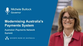 'Modernising Australia's Payments System' - Speech by Michele Bullock, Governor