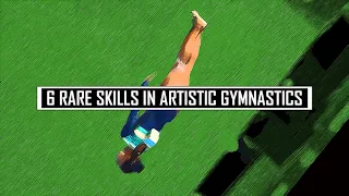 6 Other Rare Skills in Artistic Gymnastics, Part 5