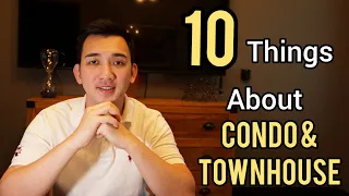10 Điều Cần Biết Trước Khi Mua Condo/Townhouse. 10 Things to Know Before Buying a Condo/Townhouse