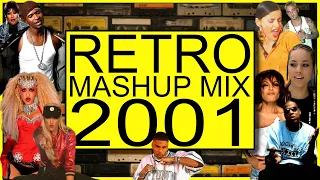 RETRO MASHUP MIX #2  (Throwback Hits from 2001)
