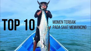 10 Momen terbaik kami pada saat memancing.