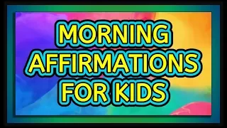 33 POSITIVE AFFIRMATIONS FOR KIDS SELF ESTEEM - (WATCH AT LEAST ONCE A DAY) | #positiveaffirmations