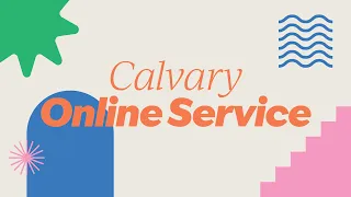 Calvary Online Service | 11.02.2024