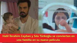 Halil İbrahim Ceyhan and Sıla Türkoğlu become a family in their new movie.