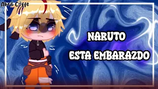 Naruto esta embarazado..//SasuNaru//♡||Gacha||bl[AbrilCoffe]🍜💕