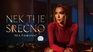 Tea Tairovic - Nek ti je srecno (Official Video || Album TEA)
