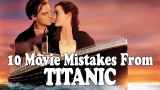 10 Movie Mistakes From: Titanic - Film Fails