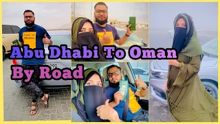 Abu Dhabi To Oman By Road || #abudhabi  #oman #salalah #byroad