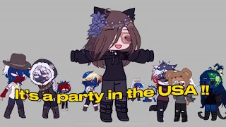 It’s a party in the USA !! ☆ {} statehumans and countryhumans {} Kattr00m Gacha {}