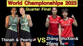 Pearly Tan / Thinaah Muralitharan vs Zhang Shu Xian / Zheng Yu | BWF World Championship 2023 QF