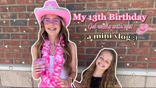 Preppy Cowgirl 13th BIRTHDAY GRWM~birthday vlog 2022