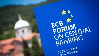 Highlights from the 2015 ECB Forum on Central Banking in Sintra (Portugal)