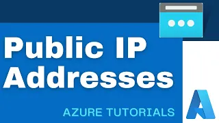 Azure Tutorials | Public IP Addresses