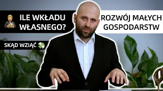 Rozwój Małych Gospodarstw - ile wkładu własnego?