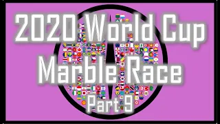 2020 World Cup Marble Race - Part 9