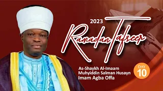 RAMADAN TAFSIR 1444/2023 DAY 10 By Imam Agba Offa at Olofa's Palace