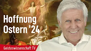 Hoffnung_Ostern_24 - Geisteswissenschaft TV