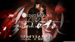 Restart My Love - Dimash Kudaibergen (Moon Lovers – Scarlet Heart: Ryeo/FMV)