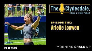 Episode 152 -Arielle Lowen,"The Ultimate Underdog" and Winner of the Granite Grames