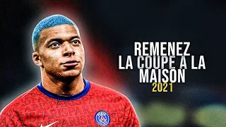 Kylian Mbappe 2020/21 ❯ RAMENEZ LA COUPE A LA MAISON | Skills, Tricks & Goals - HD