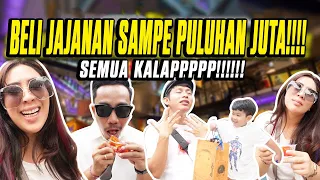 BELI JAJANAN SAMPAI PULUHAN JUTAAA!!! SEMUA KALAPPP!!!!!