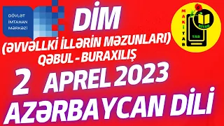 2 aprel 2023 DİM Buraxılış Qəbul Əvvəlki illərin məzunları 11-ci sinif Azərbaycan dili | 02.04.2023