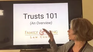 Trusts 101 - Estate Planning With Trusts