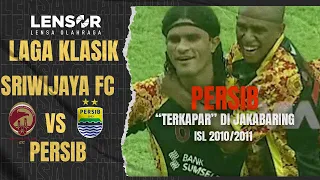 PELUANG LASKAR WONG KITO HADAPI PERSIB BANDUNG | Sriwijaya FC 4 VS 1 Persib Bandung | ISL 2010/2011