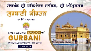 Official SGPC LIVE (Audio) Gurbani Kirtan | Sachkhand Sri Harmandir Sahib, Sri Amritsar | 02.5.2024