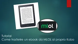 Tutorial per trasferire gli ebook in modo legale sul proprio Kobo con la piattaforma MLOL