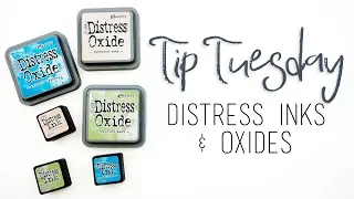 Tip Tuesday | Distress Inks and Oxides