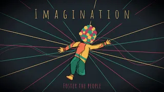 Foster The People - Imagination (Fast Version)