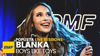 Blanka - Boys like toys | Poplista Live Sessions