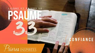 Lisons et prions le psaume 33 (Confiance) - Prières inspirées - Jérémy Sourdril