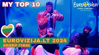Eurovizija.LT 2024 (Grand Final) 🇱🇹 My Top 10 | Lithuania - Eurovision 2024