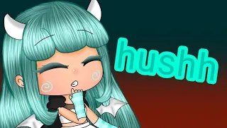 Hushh||GLMV||Gacha life music video||Minimelony