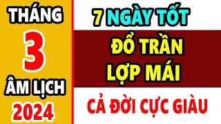 7 Ngày Tốt Đổ Trần - Lợp Mái Tháng 3 Âm Lịch 2024, Phúc Lộc Dồi Dào, Tiền Vào Như Nước Lũ