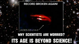 "It's A Serious Problem Now!" James Webb Telescope  Proves Objects Older than the Universe exist!