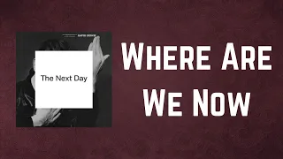 David Bowie - Where Are We Now (Lyrics)