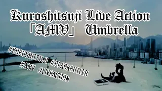 Kuroshitsuji Live Action 「AMV」 Umbrella #kuroshitsuji #blackbutler #amv #liveaction