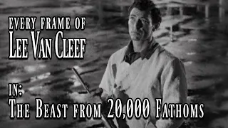 Every Frame of Lee Van Cleef in - The Beast from 20,000 Fathoms (1953)